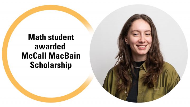 Math student Jessie Meanwell awarded McCall MacBain Scholarship
